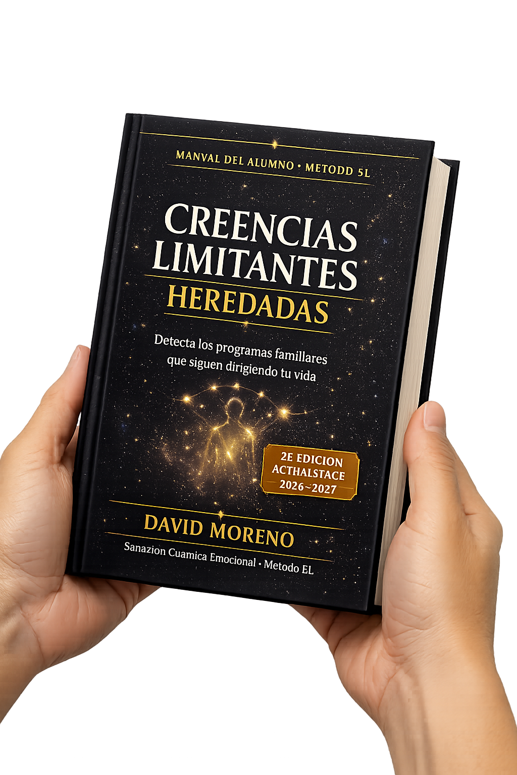 Manual Creencias Limitantes Heredadas en tapa dura sostenido en las manos, 2ª edición actualizada 2026-2027, autor David Moreno, Método 5L